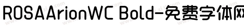 ROSAArionWC Bold字体转换